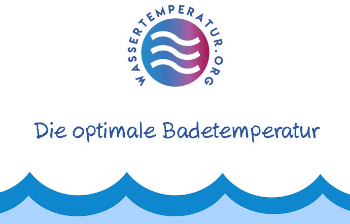 Die optimale Badetemperatur